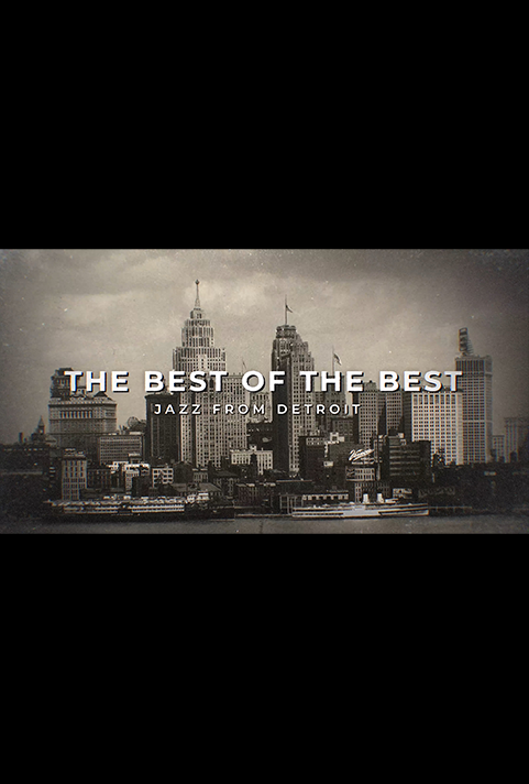 The Best of the Best - Jazz from Detroit